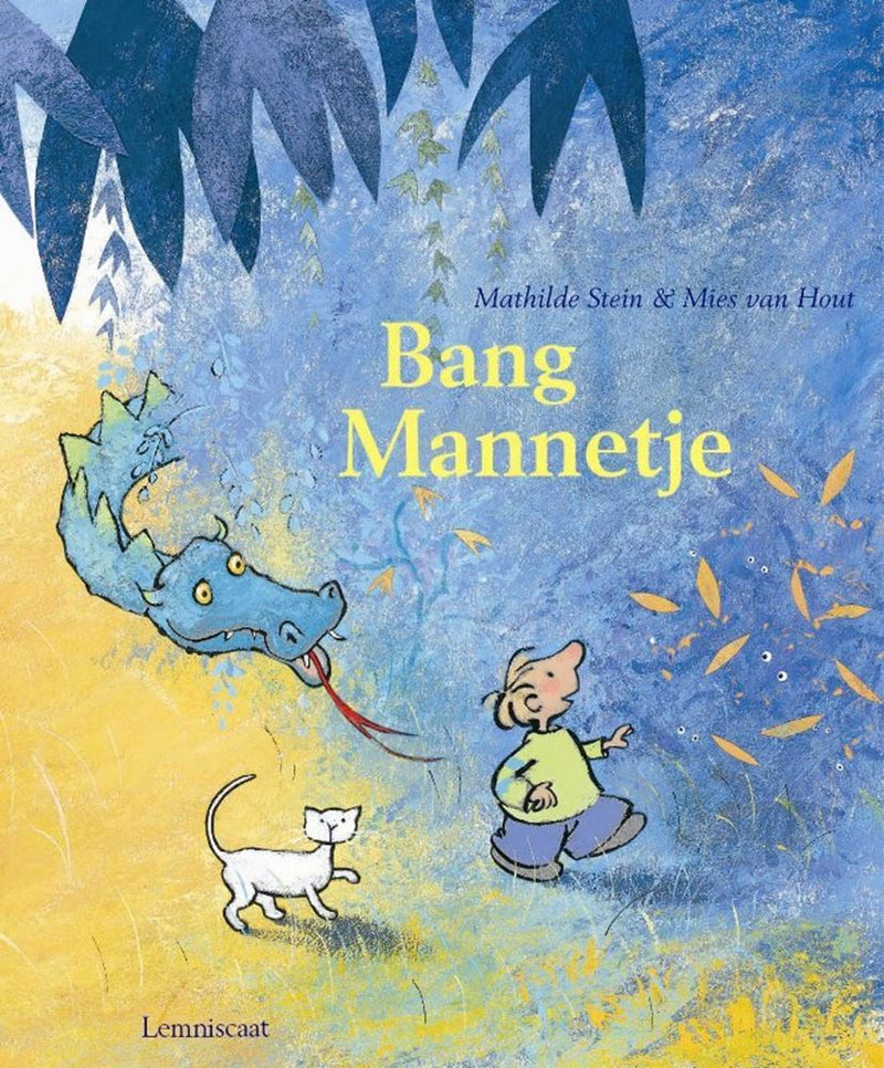 Bang mannetje. 4+