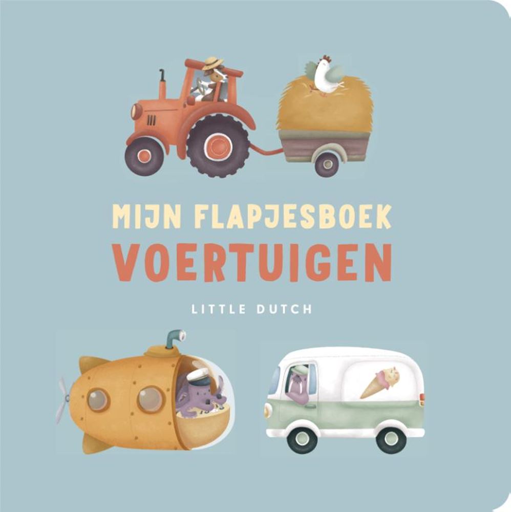 Little dutch: mijn flapjesboek. voertuig