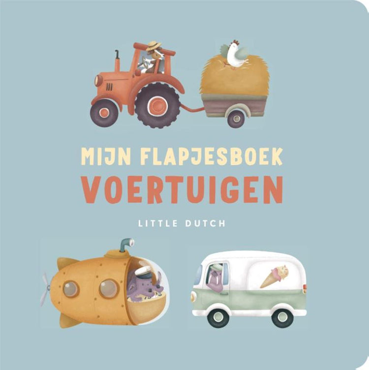 Little dutch: mijn flapjesboek. voertuig
