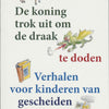 De koning trok uit om de draak te doden