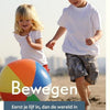 Bewegen. eerst je lijf in, dan de wereld