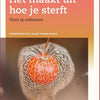 Het maakt uit hoe je sterft