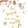 Het begint met een zaadje. 3+