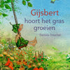 Gijsbert hoort het gras groeien. 4+