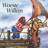 Woeste willem. 4+