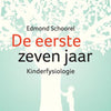 De eerste zeven jaar (kinderfysiologie)