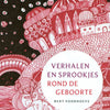 Verhalen en sprookjes rond de geboorte