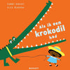 Prentenboek als ik een krokodil had 3+
