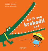 Prentenboek als ik een krokodil had 3+ - afbeelding 1