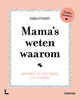 Mama's weten waarom.