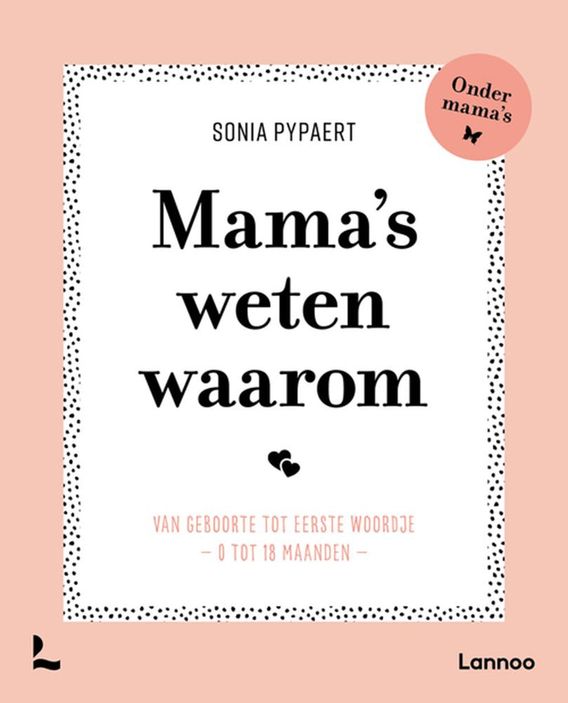 Mama's weten waarom.