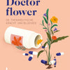 Doctor flower.