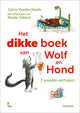 Het dikke boek van wolf en hond. 4+