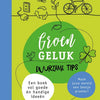 Groengeluk, duurzame tips