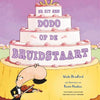 Er zit een dodo op de bruidstaart. 4+