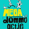 Megadomme actie 7+