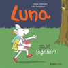 Prentenboek: luna gaat logeren! 3+