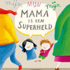 Prent: mijn mama is een superheld 3+