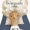 Prentenboek: de slapende oma 4+