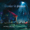 Prentenboek: donker is dromen 4+