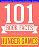 The hunger games - 101 amazingly true facts you didn't know