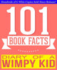 Imp 101bookfacts.com - diary of a wy kid - 101 amazingly true facts you didn't know