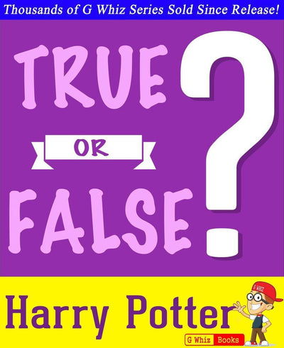 Harry potter gwhizbooks.com - - true or false?