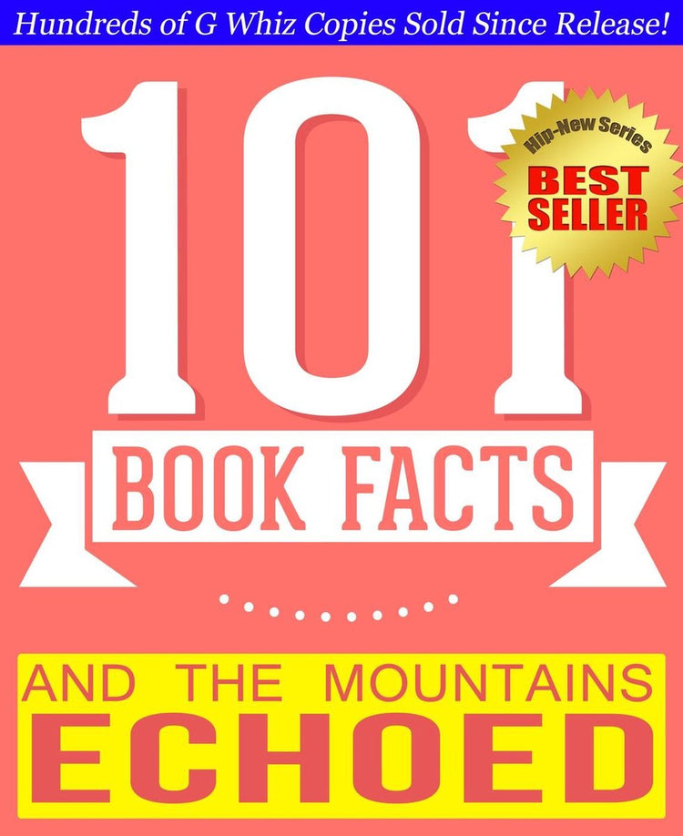 101bookfacts.com - and the mountains echoed - 101 amazingly true facts you didn't know