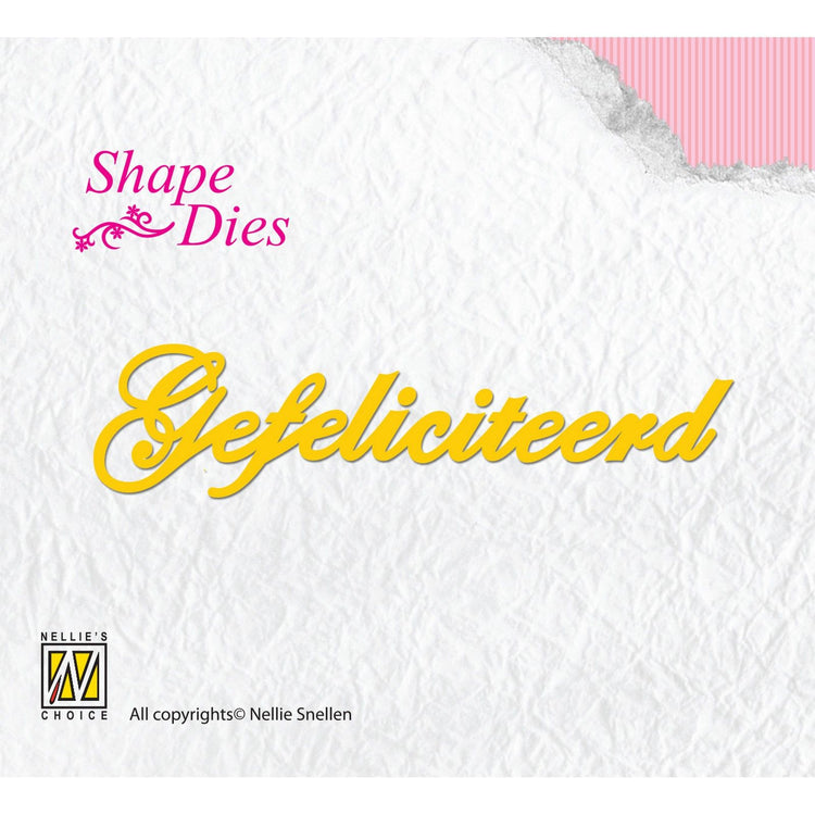 Nellie's choice • shape die tekst gefeliciteerd