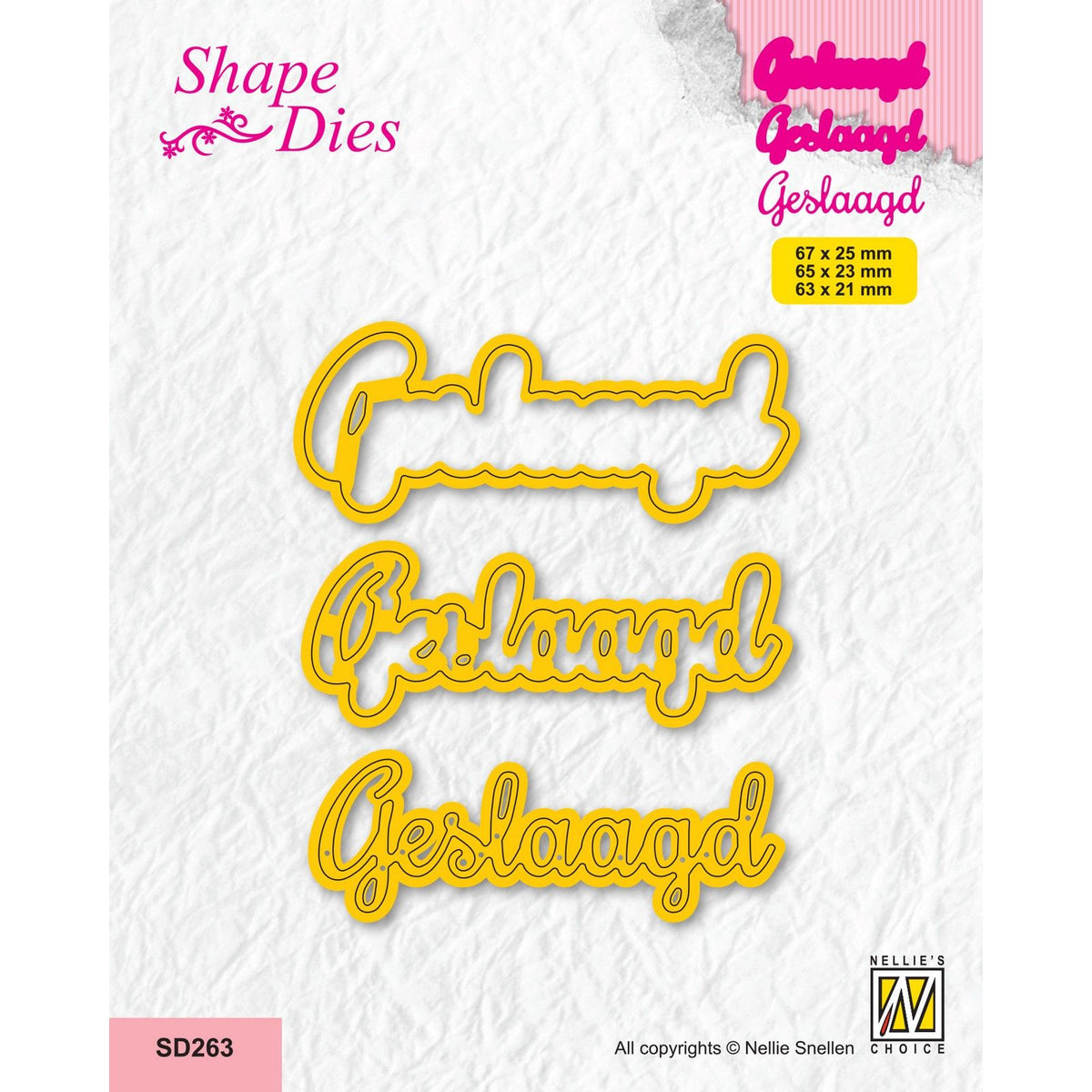 Nellie's choice • shape die tekst geslaagd 3st.