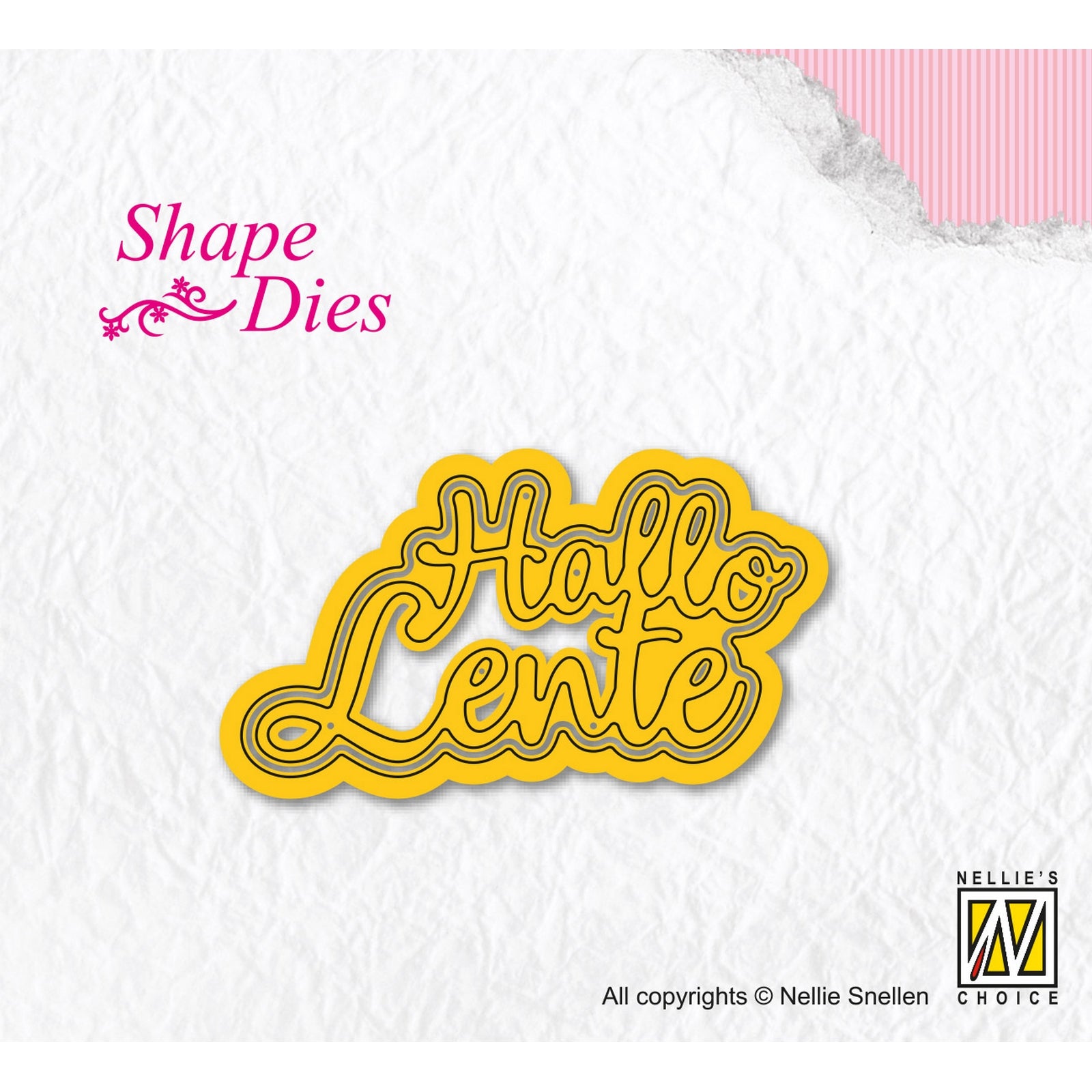 Nellie's choice • shape die tekst hallo lente