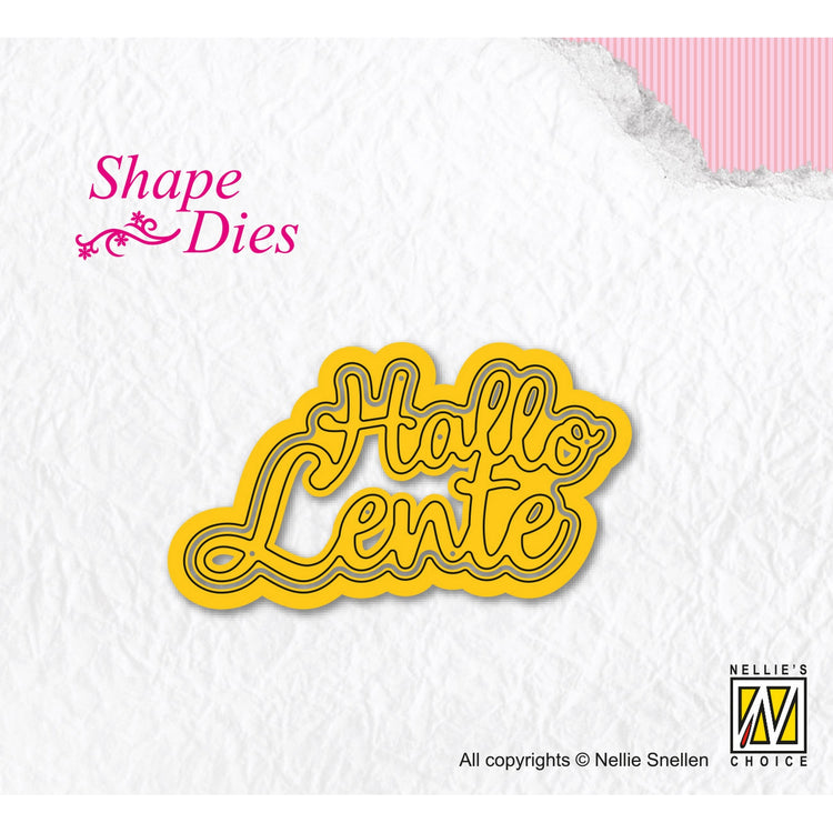 Nellie's choice • shape die tekst hallo lente