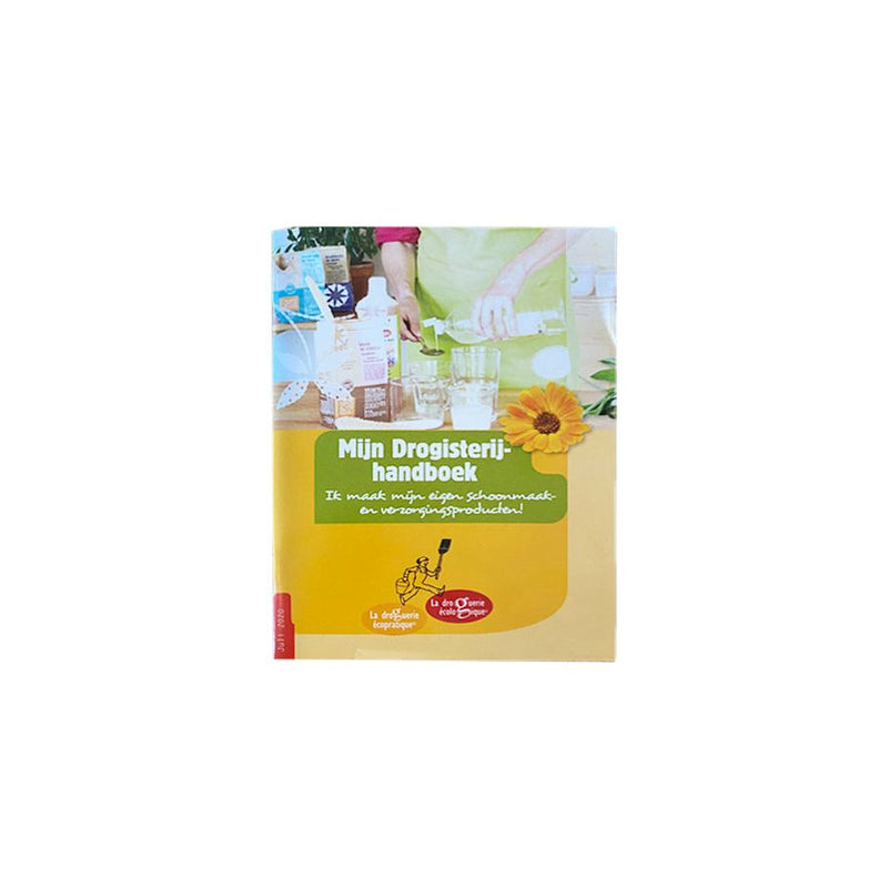 La droguerie ecologique Mijn Drogisterij Handboek Maak je eigen producten